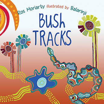 Bush Tracks by Ros Moriarty (Paper Back)