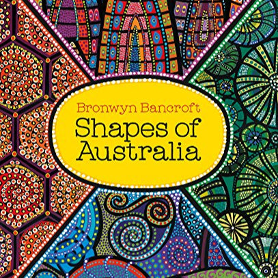 Shapes of Australia by Bronwyn Bancroft (Paper Back)