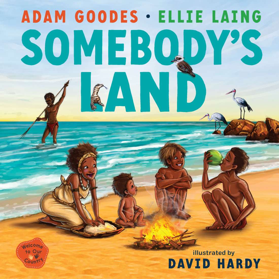 Somebody's Land: Welcome to Our Country by Adam Goodes & Ellie Laing (Hard Back)