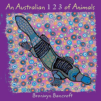 Australian 1, 2, 3 of Animals by Bronwyn Bancroft (Paper Back)