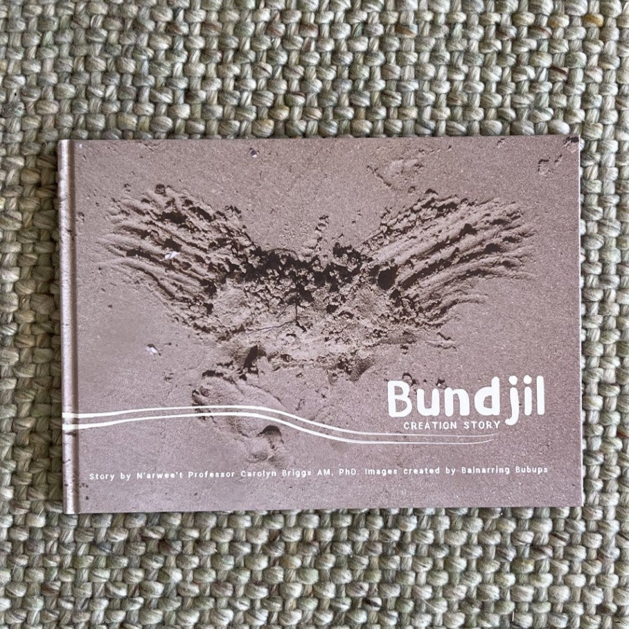 Bundjil Creation Story by N'arwee't Carolyn Briggs (Hard Back)