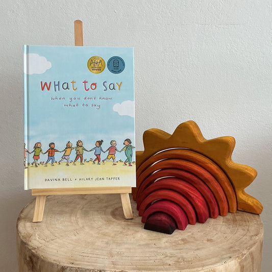 What To Say When You Don't Know What To Say by Davina Bell (Hard Back)