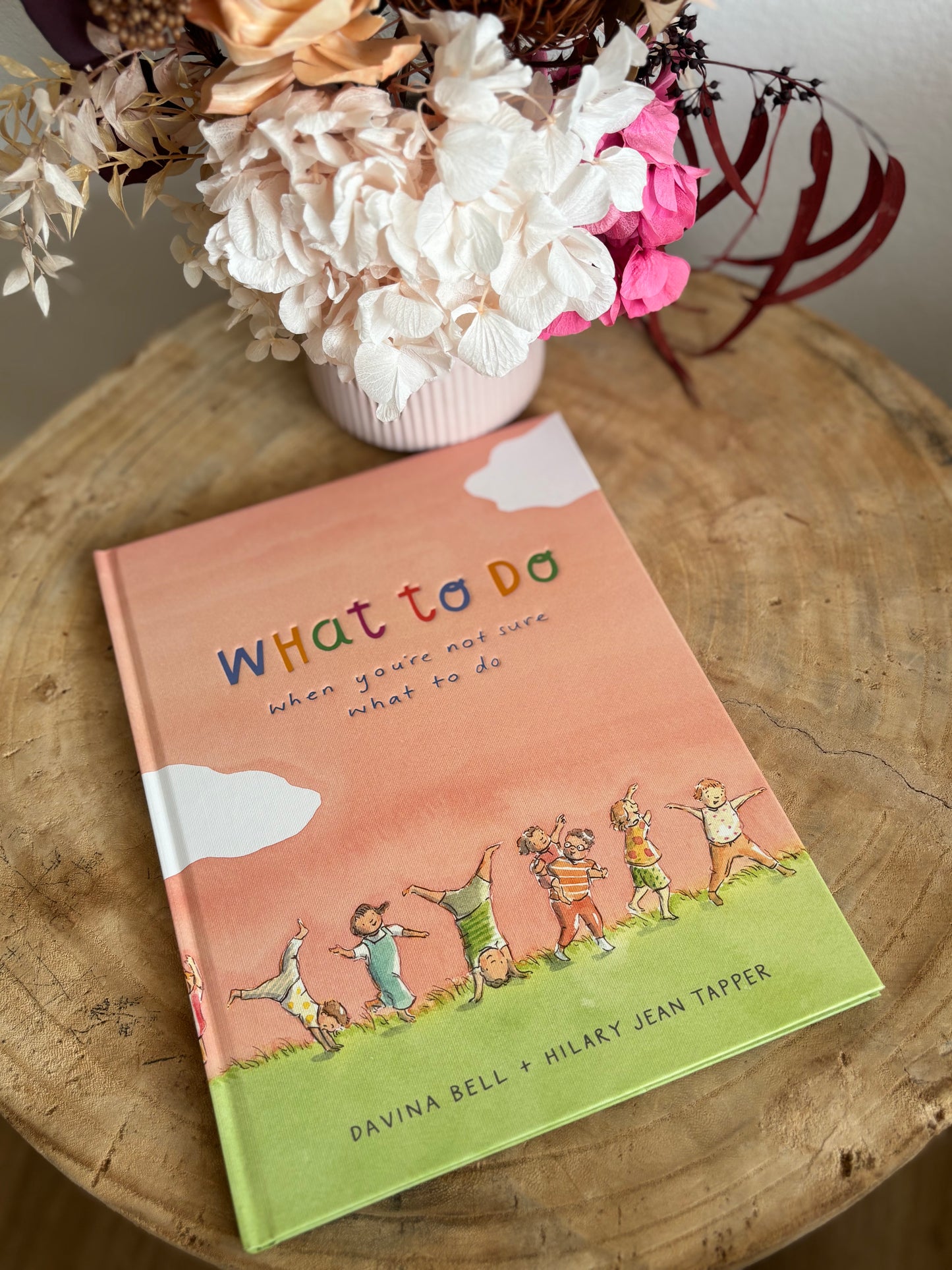 What To Do When You're Not Sure What To Do by Davina Bell (Hard Back)