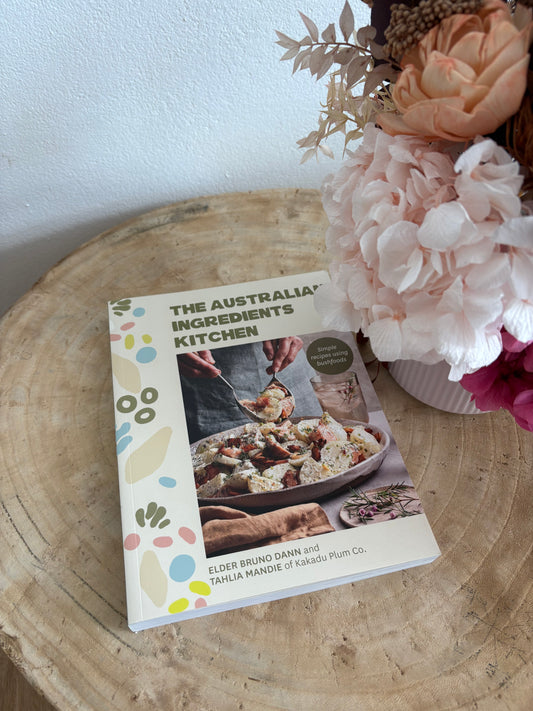 The Australian Ingredients Kitchen by Elder Bruno Dann and Tahlia Mandie (Paper Back)